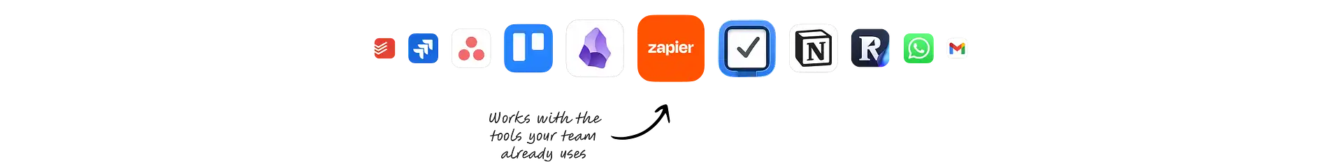 Works with the tools your team already uses